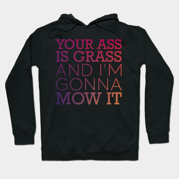 Ass is Grass Hoodie by polliadesign